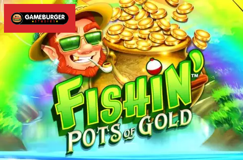 Fishin' Pots Of Gold